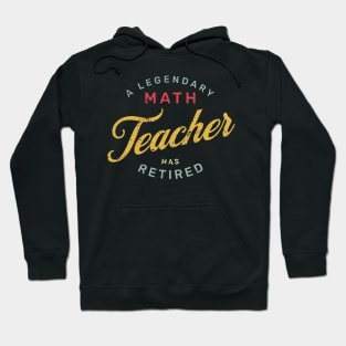 A Legendary Math Teacher Has Retired Hoodie